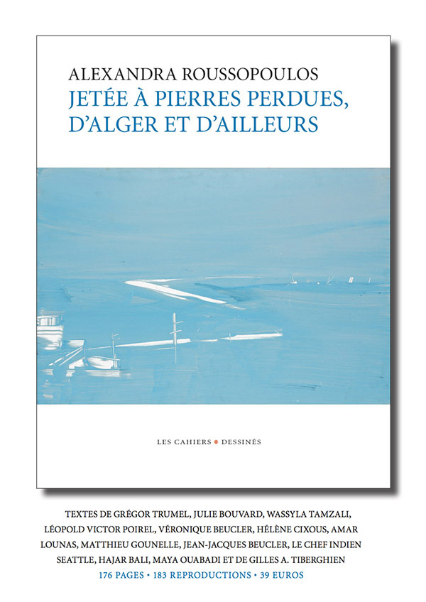 Jetée à pierres perdues, d’Alger et d’ailleurs, Alexandra Roussopoulos, les Cahiers dessinés